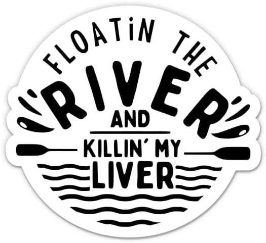 צף את הנהר והריגת מדבקות הכבד שלי - 2 חבילות של מדבקות 3 אינץ ' - ויניל אטום למים לרכב, טלפון, בקבוק מים, מחשב נייד - מצחיק חיי נהר משוטים